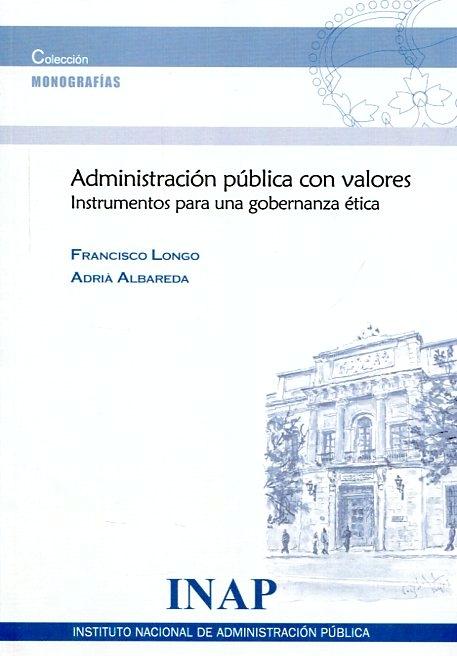 Administración Pública con Valores "Instrumentos para una Gobernanza Ética"