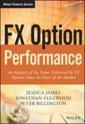 FX Option Performance "An Analysis of the Value Delivered by FX Options Since the Start of the Market"