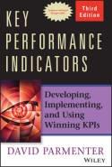 Key Performance Indicators "Developing, Implementing, and Using Winning KPIs"