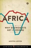 Africa "Why Economists Get it Wrong"