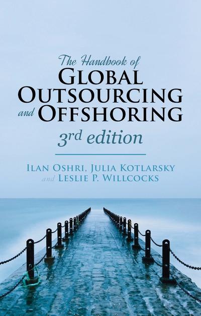 The Handbook of Global Outsourcing and Offshoring "The Definitive Guide to Strategy and Operations"