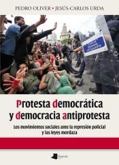 Protesta democrática y democracia antiprotesta "Los movimientos sociales nate la represión policial y las leyes mordaza"