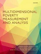 Multidimensional Poverty Measurement and Analysis.