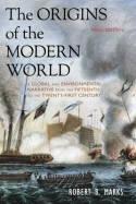 The Origins of the Modern World "A Global and Environmental Narrative from the Fifteenth to the Twenty-First Century"