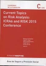 Current topics on risk analysis "ICRA6 and risk 2015 conference"