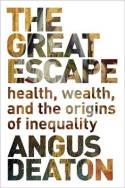 The Great Escape "Health, Wealth, and the Origins of Inequality"
