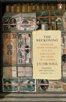 The Reckoning "Financial Accountability and the Making and Breaking of Nations"