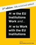 How the EU Institutions Work and...  How to work with the EU Institutions
