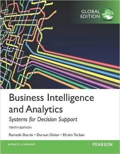 Business Intelligence and Analytics "Systems for Decision Support"