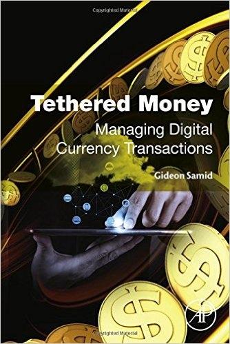 Tethered Money "Managing Digital Currency Transactions"