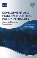 Development and Modern Industrial Policy in Practice "Issues and Country Experiences"