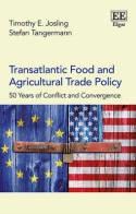 Transatlantic Food and Agricultural Trade Policy "50 Years of Conflict and Convergence"
