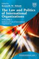 The Law and Politics of International Organizations "2 Vol. Set"