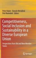 Competitiveness, Social Inclusion and Sustainability in a Diverse European Union "Perspectives from Old and New Member States"