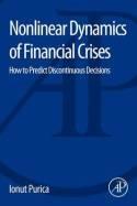 Nonlinear Dynamics of Financial Crises "How to Predict Discontinuous Decisions"