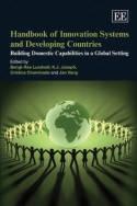 Handbook of Innovation Systems and Developing Countries "Building Domestic Capabilities in a Global Setting"