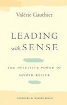 Leading with Sense "Tha Intuitive Power of Savoir-Relier"