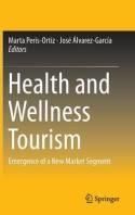 Health and Wellness Tourism "Emergence of a New Market Segment"
