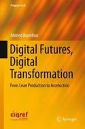 Digital Futures, Digital Transformation "From Lean Production to Acceluction"