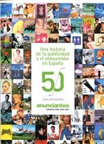Una historia de la publicidad y el consumidor en España "50 Aniversario (1965-2015)"