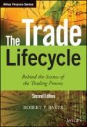 The Trade Lifecycle "Behind the Scenes of the Trading Process"