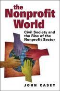 The Nonprofit World "Civil Society and the Rise of the Nonprofit Sector"