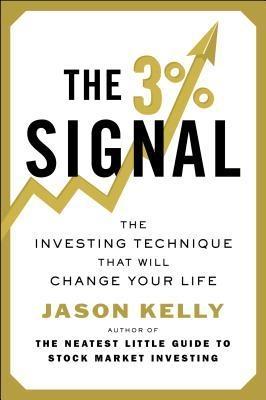 The 3% Signal "The Investing Technique That Will Change Your Life"