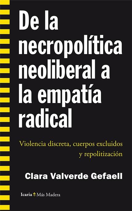 De la necropolítica neoliberal a la empatía radical "Violencia discreta, cuerpos excluidos y repolitización"
