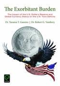 The Exorbitant Burden "The Impact of the U.S. Dollar's Reserve and Global Currency Status on the U.S. Twin-Deficits"