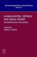 Globalization, Critique and Social Theory "Diagnoses and Challenges"
