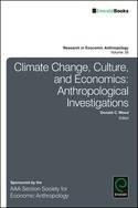 Climate Change, Culture, and Economics "Anthropological Investigations"