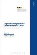 Legal Challenges in the Global Financial Crisis "Bail-outs, the Euro and Regulation"