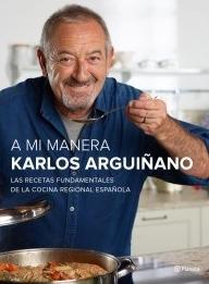 A mi manera "Las recetas fundamentales de la cocina española"