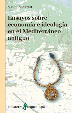 Ensayos sobre economía e ideología en el Mediterraneo antiguo