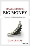 Small Stocks, Big Money "Interviews with Microcap Superstars"