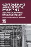 Global Governance and Rules for the Post-2015 Era "Addressing Emerging Issues in the Global Environment"
