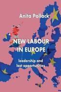 New Labour in Europe "Leadership and Lost Opportunities"