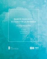 Ramon Margalef, Ecólogo de la Biosfera "Una biografáa científica"