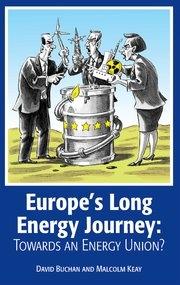Europe's Long Energy Journey "Towards an Energy Union?"