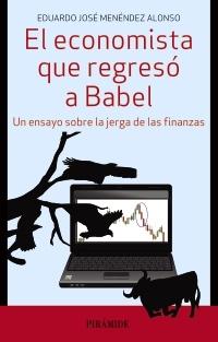 El economista que regresó a Babel "Un ensayo sobre la jerga de las finanzas"