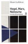 Hegel, Marx, Nietzsche "(o el reino de las sombras)"