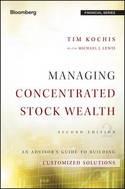 Managing Concentrated Stock Wealth "An Advisor's Guide to Building Customized Solutions"
