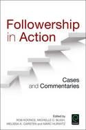 Followership in Action "Cases and Commentaries"