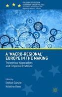 A 'Macro-Regional' Europe in the Making "Theoretical Approaches and Empirical Evidence"