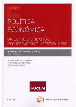 Política Económica "Un Contexto de Crisis, Recuperación e Incertidumbre"