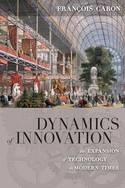 Dynamics of Innovation "The Expansion of Technology in Modern Times"