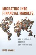 Migrating into Financial Markets "How Remittances Became a Development Tool"