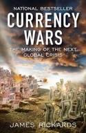 Currency Wars "The Making of the Next Global Crisis"