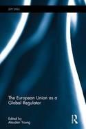 The European Union as a Global Regulator