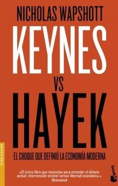 Keynes Vs Hayek "Un choque que definió la economía moderna"